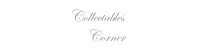 Collectables Corner
